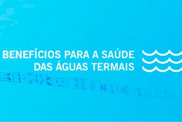 Benefícios das águas termais